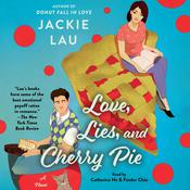 Love, Lies, and Cherry Pie by  Jackie Lau audiobook