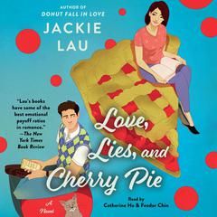 Love, Lies, and Cherry Pie by Jackie Lau audiobook