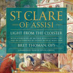 Saint Clare of Assisi by Bret Thoman, OFS audiobook