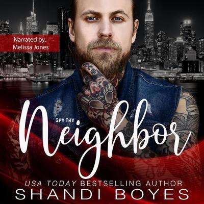 Spy Thy Neighbor by Shandi Boyes audiobook