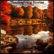 Thanksgiving Stories and Other Works by  Carl Sandburg audiobook