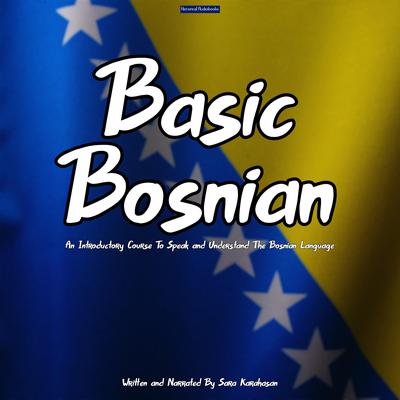 Basic Bosnian by Sara Karahasan audiobook