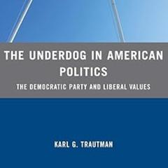 The Underdog in American Politics by Karl G. Trautman audiobook
