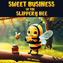 Sweet Business of the Slippery Bee by Max Marshall audiobook
