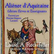 Aliénor d'Aquitaine by  Laurel A. Rockefeller audiobook