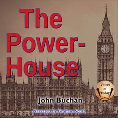The Power-House by John Buchan audiobook
