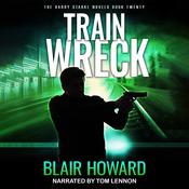 Train Wreck by  Blair Howard audiobook
