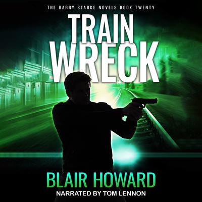 Train Wreck by Blair Howard audiobook