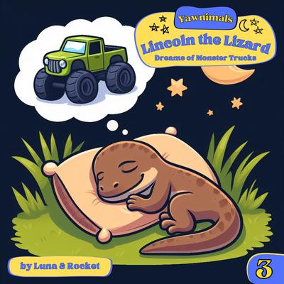 Yawnimals Bedtime Stories: Lincoln the Lizard by Luna  audiobook