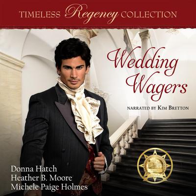 Wedding Wagers by Heather B. Moore audiobook