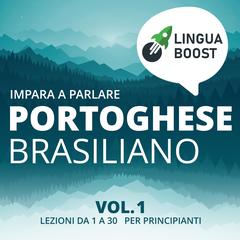 Impara a parlare portoghese brasiliano vol. 1 by LinguaBoost  audiobook