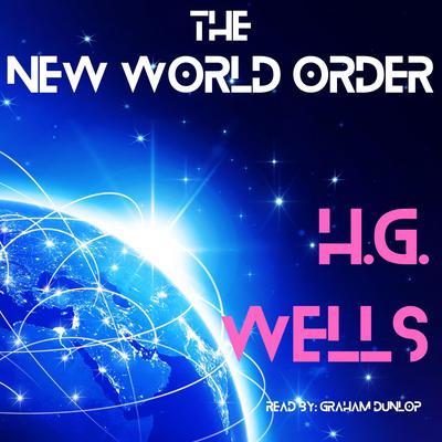New World Order by H. G. Wells audiobook