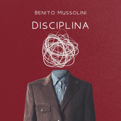 Disciplina by Benito Mussolini audiobook