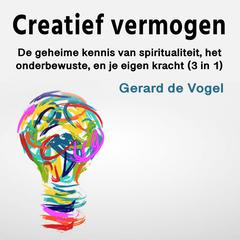 Creatief vermogen by Gerard de Vogel audiobook