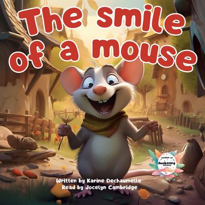 The smile of a mouse by Karine Dechaumelle audiobook