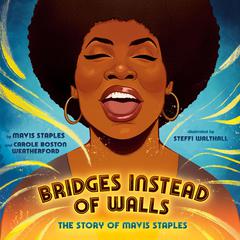 Bridges Instead of Walls by Mavis Staples audiobook