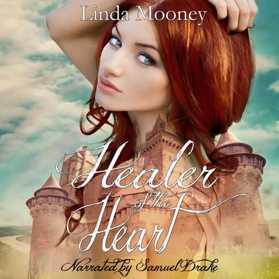 Healer of the Heart by Linda Mooney audiobook