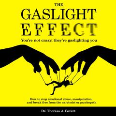 The Gaslight Effect by Theresa J. Covert audiobook