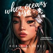 When Oceans Rise by  Robin Alvarez audiobook