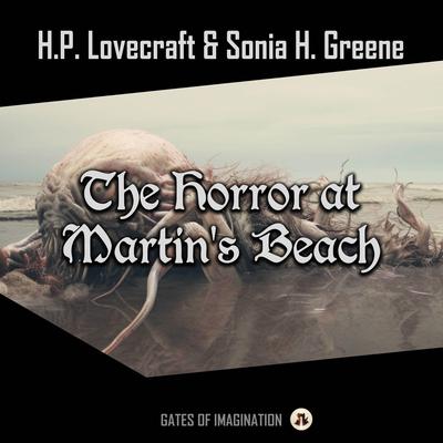 The Horror at Martin's Beach by H. P. Lovecraft audiobook