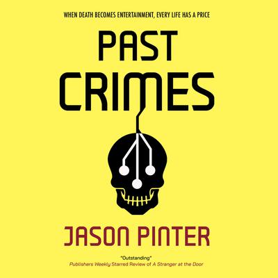 Past Crimes by Jason Pinter audiobook