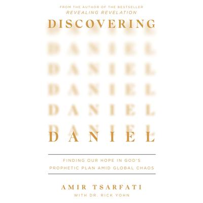 Discovering Daniel by Amir Tsarfati audiobook