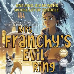 Mrs. Franchy's Evil Ring by Johanny Ortega audiobook
