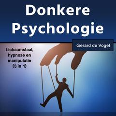 Donkere psychologie by Gerard de Vogel audiobook