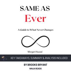 Summary: Same as Ever by Brooks Bryant audiobook