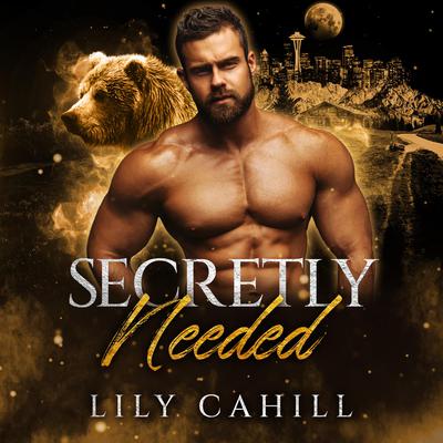 Secretly Needed (Billionaire Bear Brotherhood #4) by Lily Cahill audiobook