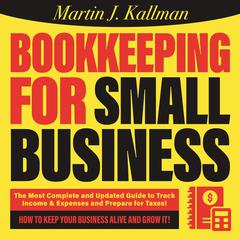 Bookkeeping for Small Business by Martin J. Kallman audiobook