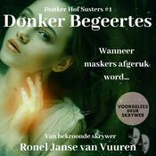 Donker Begeertes by  Ronel Janse van Vuuren audiobook