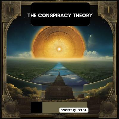 The Conspiracy Theory by Onofre Quezada audiobook