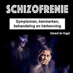Schizofrenie by Gerard de Vogel audiobook