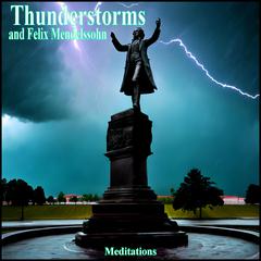 Thunderstorms and Felix Mendelssohn by Joseph Haydn audiobook