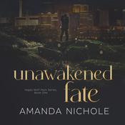Unawakened Fate by  Amanda Nichole audiobook