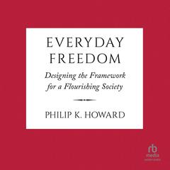 Everyday Freedom by Philip K. Howard audiobook