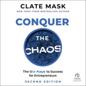 Conquer the Chaos by  Clate Mask audiobook