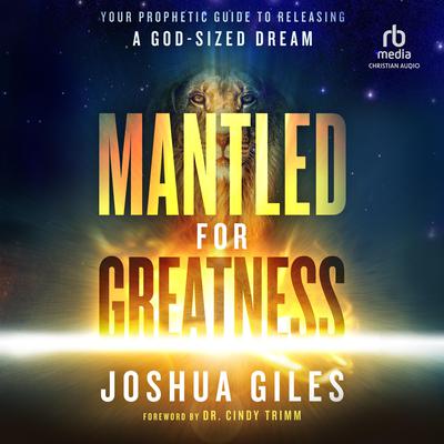 Mantled for Greatness by Joshua Giles audiobook