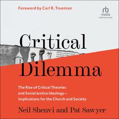 Critical Dilemma by Neil Shenvi audiobook