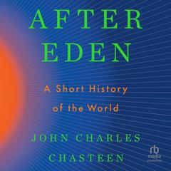 After Eden by John Charles Chasteen audiobook