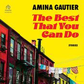 The Best That You Can Do by  Amina Gautier audiobook