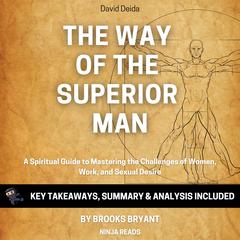Summary: The Way of the Superior Man by Brooks Bryant audiobook