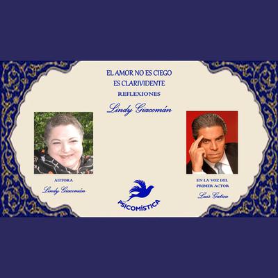 EL AMOR NO ES CIEGO ES CLARIVIDENTE by Lindy Giacomán audiobook
