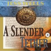 A Slender Tether by  Jess Wells audiobook