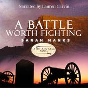 A Battle Worth Fighting by  Sarah Hanks audiobook