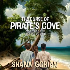 The Curse of Pirate's Cove by Shana Gorian audiobook