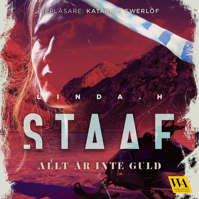 Allt är inte guld by Linda H. Staaf audiobook