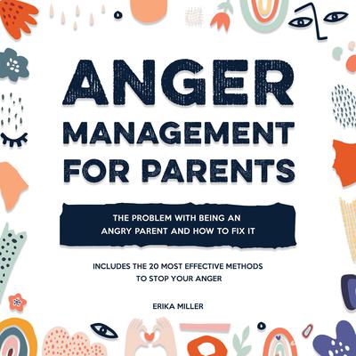 Anger Management for Parents by Erika Miller audiobook