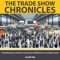 The Tradeshow Chronicles by Julien Rio audiobook